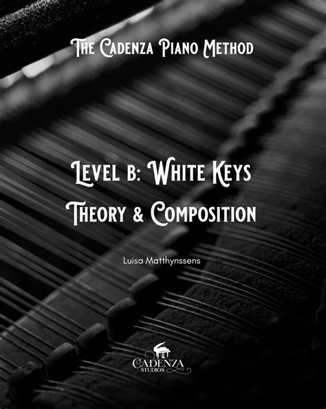 Learn to Play Piano with The Cadenza Piano Method: A Comprehensive ...