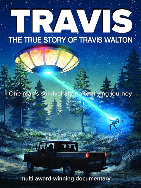 Travis: The True Story of Travis Walton (2015) - IMDb