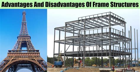 Advantages And Disadvantages Of Frame Structures - Engineering Discoveries