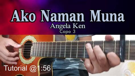 Ako Naman Muna - Angela Ken - Guitar chords - YouTube