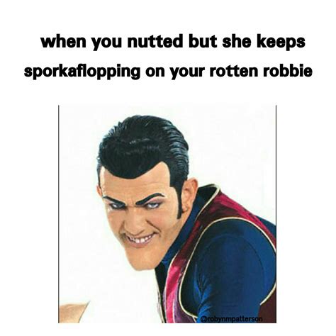 The best robbie rotten memes :) Memedroid