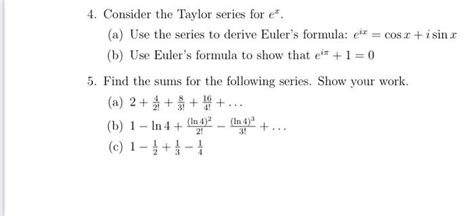 Solved 4. Consider the Taylor series for ex. (a) Use the | Chegg.com