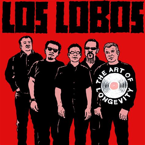 Art of Longevity: Los Lobos — THE SONG SOMMELIER