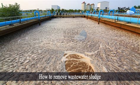 How to remove wastewater sludge - Netsol Water