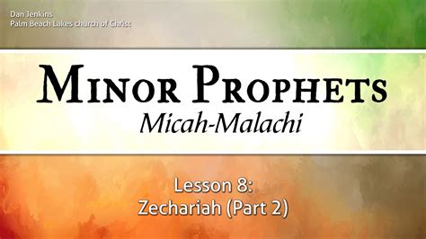 Zechariah (Part 2) - Palm Beach Lakes church of Christ