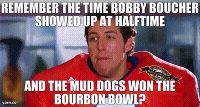 YARN | Remember the time Bobby Boucher showed up at halftime And the ...