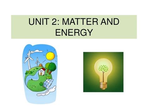 Unit 2 Matter and energy 2 ESO