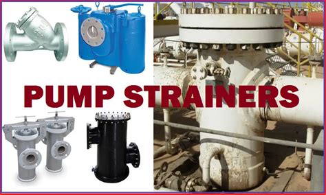 Piping Strainers: Applications, types, design standards, materials ...