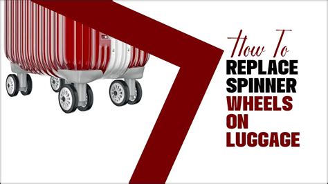 How To Replace Spinner Wheels On Luggage - Revamp Your Ride