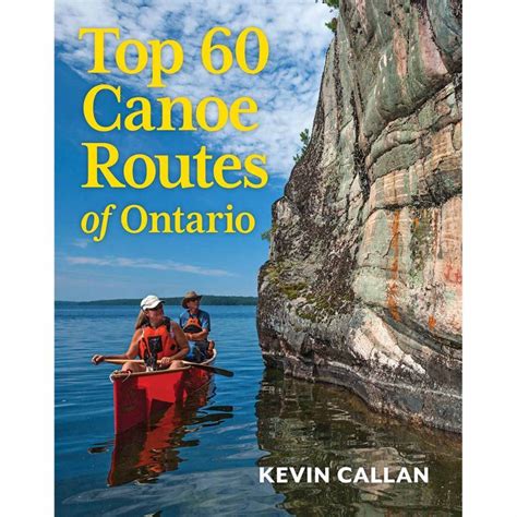 Top 60 Canoe Routes of Ontario | Hike Bike Travel