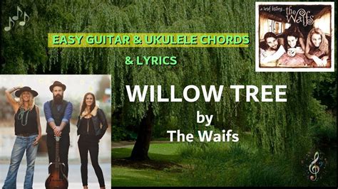 Willow Tree by The Waifs - Guitar and Ukulele - Easy Chords - No Capo ...