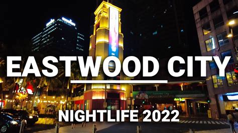 Eastwood City Nightlife 2022 | Walk Tour | Quezon City, Metro Manila ...