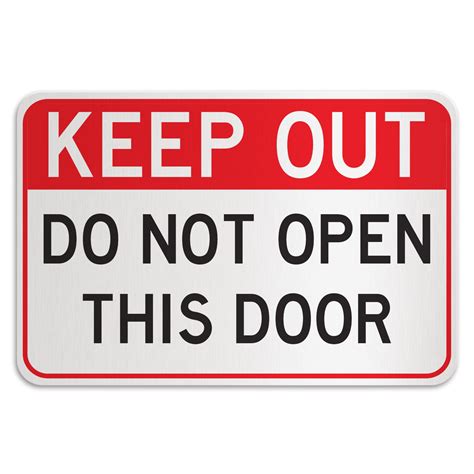 KEEP OUT DO NOT OPEN THIS DOOR - American Sign Company