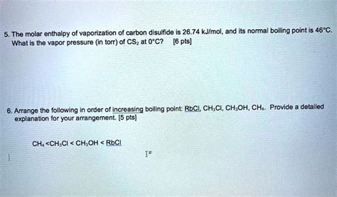 SOLVED: The molar enthalpy of vaporization of carbon disulfide 26.74 ...