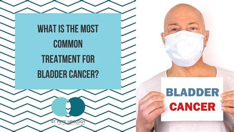 What is the most common treatment for bladder cancer? | St Pete Urology