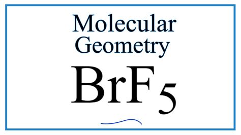 BrF5 (Bromine pentafluoride) Molecular Geometry, Bond Angles - YouTube