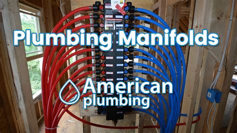 Plumbing Manifolds | American Plumbing | Parts & Services