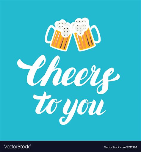 Cheers to you hand written lettering with mugs Vector Image