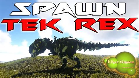 ARK SPAWN TEK REX + TOUT SAVOIR!!! - YouTube