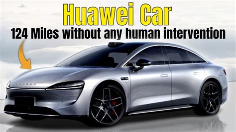 New Huawei Car can drive 124 Miles without any human intervention - YouTube