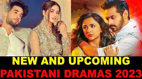 Top 10 New And Upcoming Pakistani Dramas 2023 - YouTube