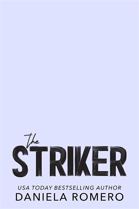 The Striker by Daniela Romero | Goodreads