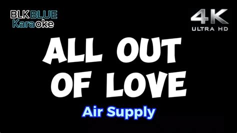 All Out of Love - Air Supply (karaoke version) - YouTube