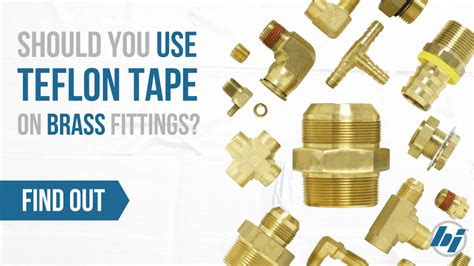 Should You Use Teflon Tape on Brass Fittings?