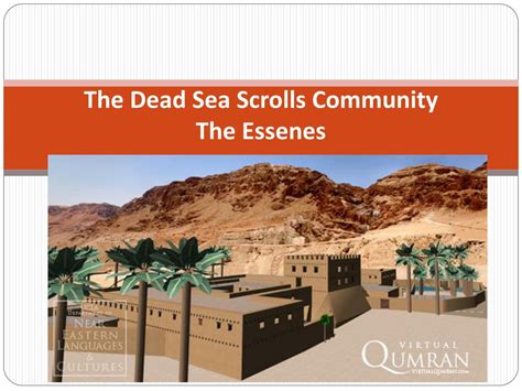 PPT - The Dead Sea Scrolls Community The Essenes PowerPoint ...