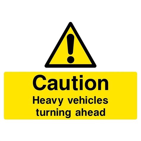 Heavy Vehicles Turning Ahead Sign | Safety Signs | Turn ons, Safety ...