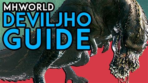 MHW: Ultimate Deviljho Guide (4K) - YouTube