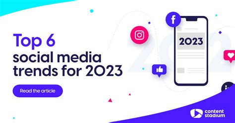 Top 6 social media trends for 2023