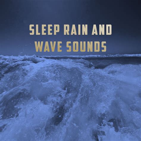 Sleep Rain And Wave Sounds | Rain Sounds – Download and listen to the album