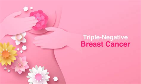 Triple-Negative Breast Cancer Symptoms | ENHAPP