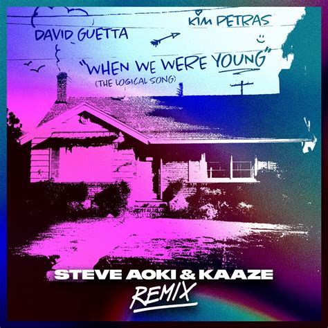 ‎When We Were Young (The Logical Song) [Steve Aoki & KAAZE Remix ...