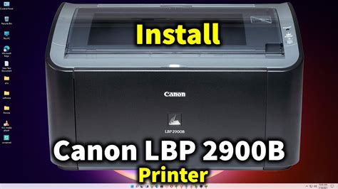 How to Install Canon LBP 2900B Printer Driver in Windows 11 or windows ...