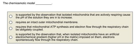 Solved The chemiosmotic model is supported by the | Chegg.com