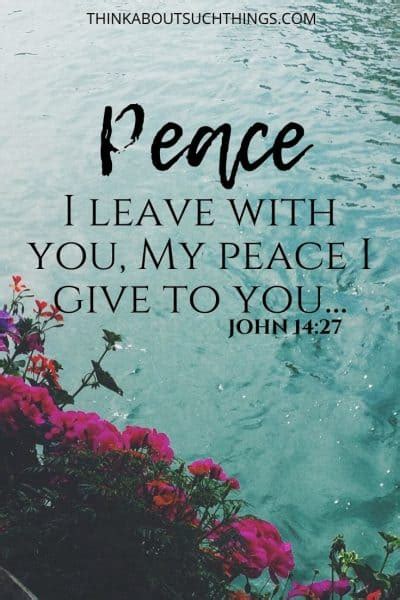 44 Powerful Bible Verses About Peace | Think About Such Things