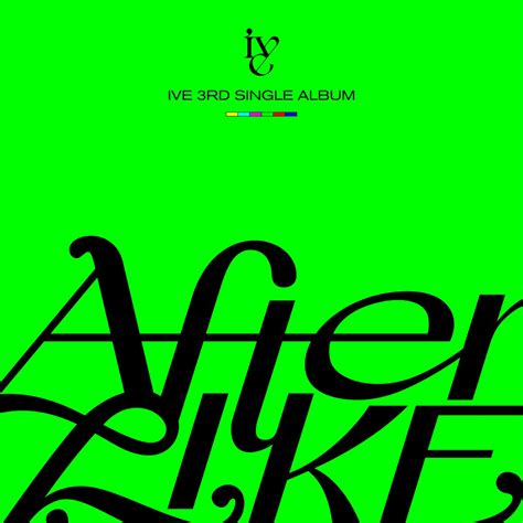 ‎After LIKE - Single by IVE on Apple Music