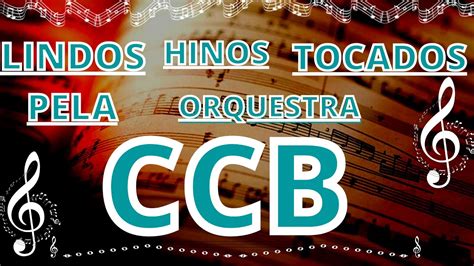 ️Hinos CCB Orquestrados Lindos Hinos Tocados Pela Orquestra CCB - YouTube