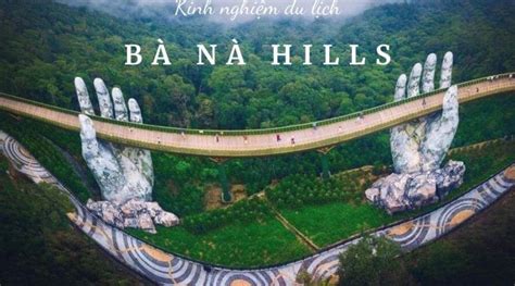 Cầu Vàng Bà Nà Hills điểm check in nổi tiếng triệu like – DU LỊCH ĐÀ NẴNG