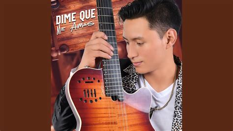 Dime Que Me Amas - YouTube