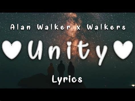 Alan Walker - Unity (Lyrics) ft. Walkers - YouTube | Lyrics, Alan ...