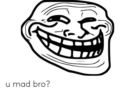 U Mad Bro PNG Images Transparent Free Download