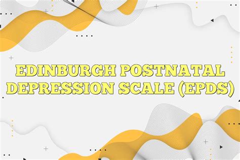 Edinburgh Postnatal Depression Scale (EPDS)