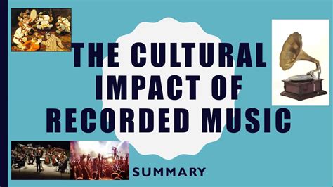 The cultural impact of recorded music Summary - YouTube