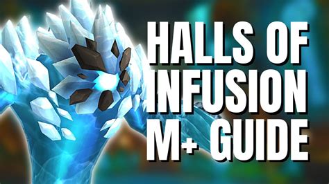 Halls of Infusion Mythic+ Guide | Bosses & Notable Trash - YouTube