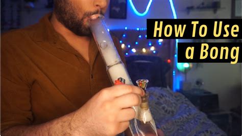 How To Use a Bong - YouTube