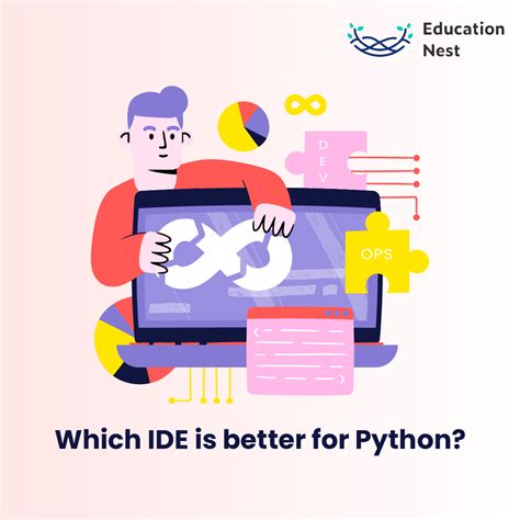 Which IDE is Better for Python? – Education Nest