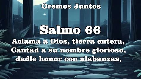 SALMO 66 ALABANZA Y GRATITUD A DIOS PADRE POR HABER RECIBIDO SU AYUDA # ...